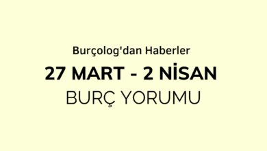 Haftalık Burç Yorumu: 27 Mart - 2 Nisan 2023